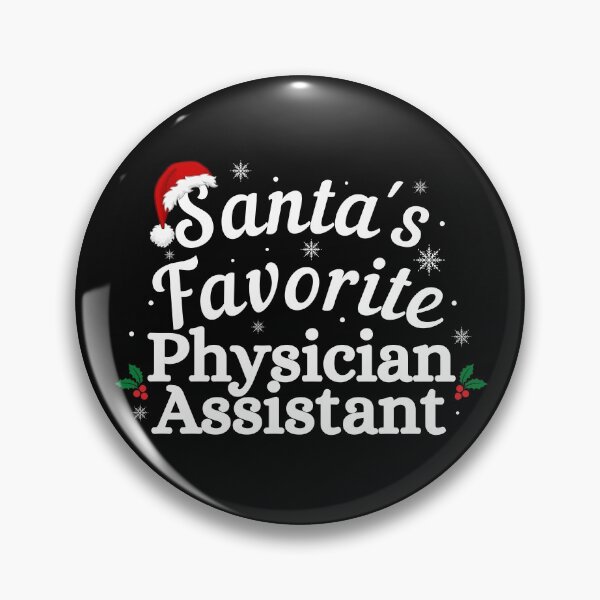 Item preview, Santas Favorite Physician Assistant (white text)- Christmas PA - Physician Assistant Christmas Holiday designed and sold by CaitU.