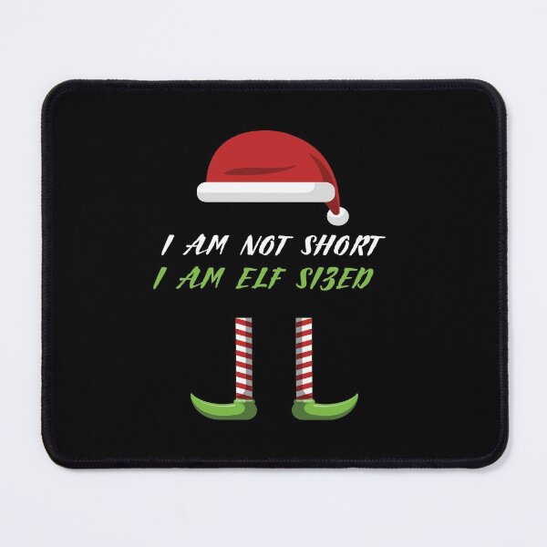 Item preview, I am not short I am Elf sized  designed and sold by HStudioPrints.