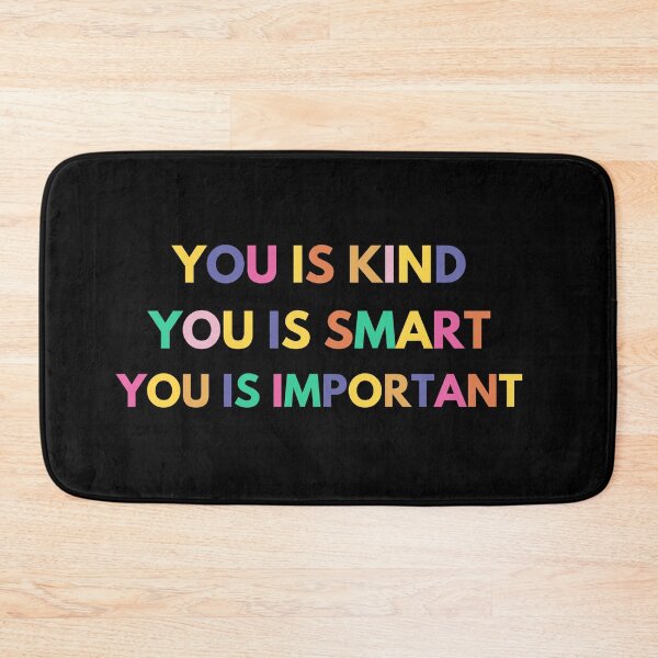 Item preview, You Is Kind You Is Smart You Is Important designed and sold by i-longmanshop.