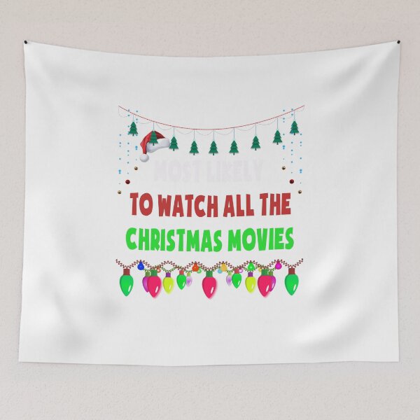 Item preview, Most Likely To Watch All The Christmas Movies designed and sold by binly123.
