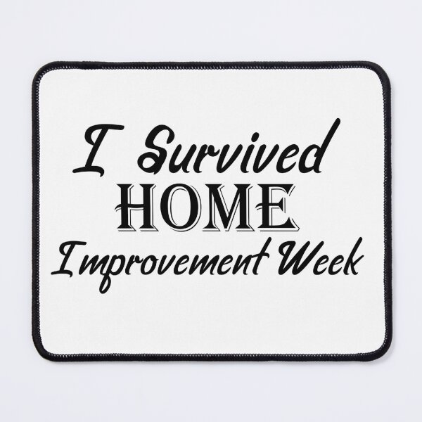 Item preview, I Survived Home Improvement Week designed and sold by Artnight.