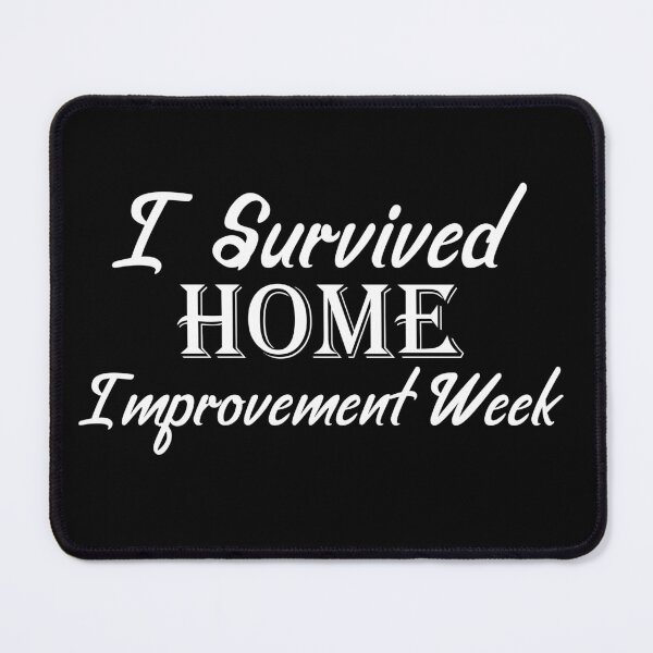 Item preview, I Survived Home Improvement Week designed and sold by Artnight.