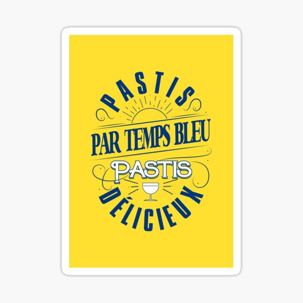 Pastis par temps bleu, pastis délicieux ! - Ricard - Anis - Apéro Sticker