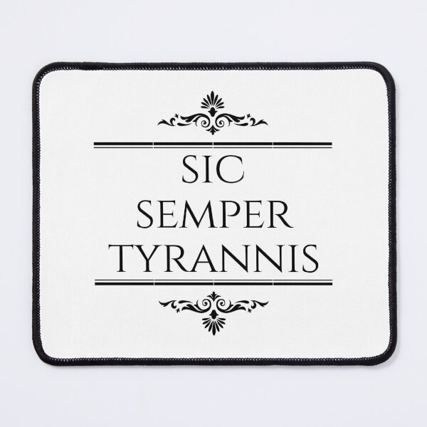 Item preview, Sic Semper Tyrannis Thus Always To Tyrants Black Version 2 designed and sold by ElementJourney.