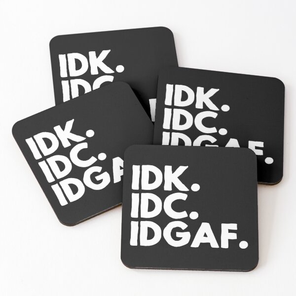 Item preview, IDK. IDC. IDGAF designed and sold by pnkpopcorn.