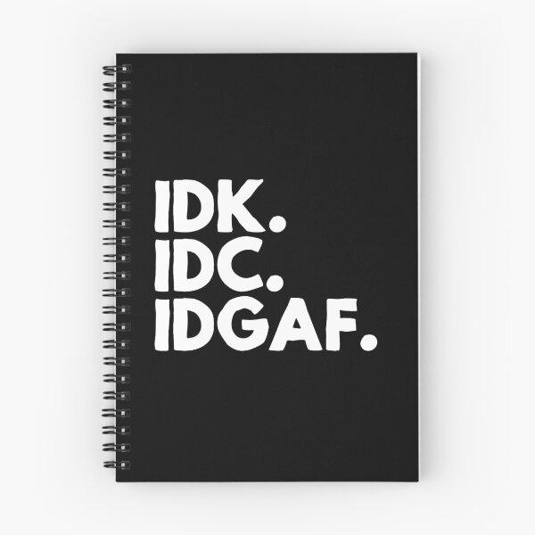 Item preview, IDK. IDC. IDGAF designed and sold by pnkpopcorn.