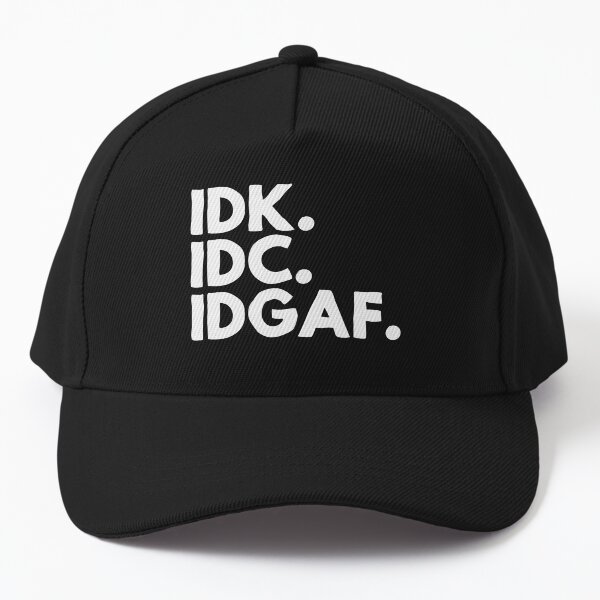 Item preview, IDK. IDC. IDGAF designed and sold by pnkpopcorn.