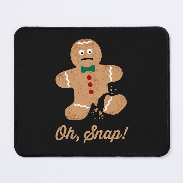 Item preview, Oh my goodness, Snap! Man Made of Gingerbread designed and sold by KahnDavid.