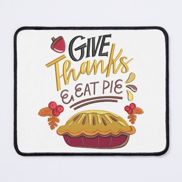 Item preview, Give Thanks & Eat Pie Thanksgiving  designed and sold by Cre8iveSkill.