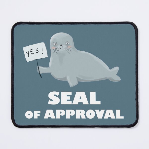 Item preview, Seal Of Approval designed and sold by zmamorije.
