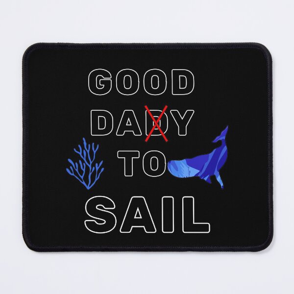 Item preview, Good day to sail designed and sold by Designer-amjed.