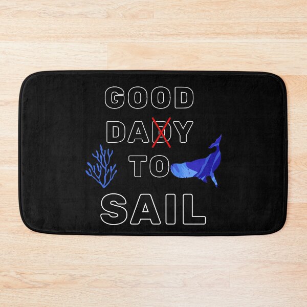 Item preview, Good day to sail designed and sold by Designer-amjed.