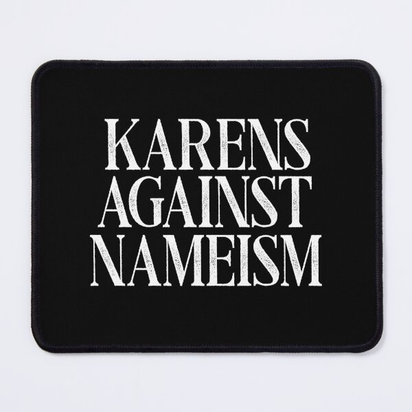 Item preview, Karens Against Namism Funny Karen Meme designed and sold by funnytshirtemp.