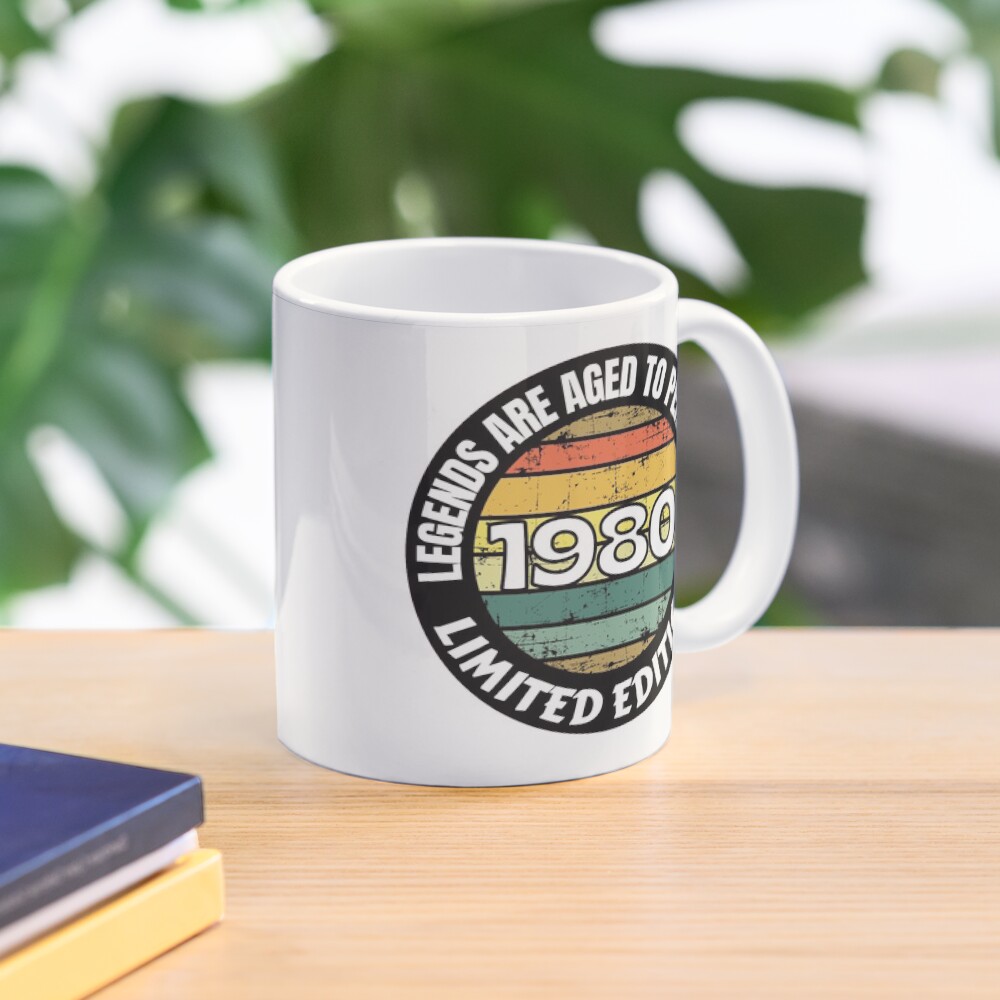Birth Year Mug 1980 Legends Are Aged To Perfection Limited Edition 1980 Coffee Lover Mug