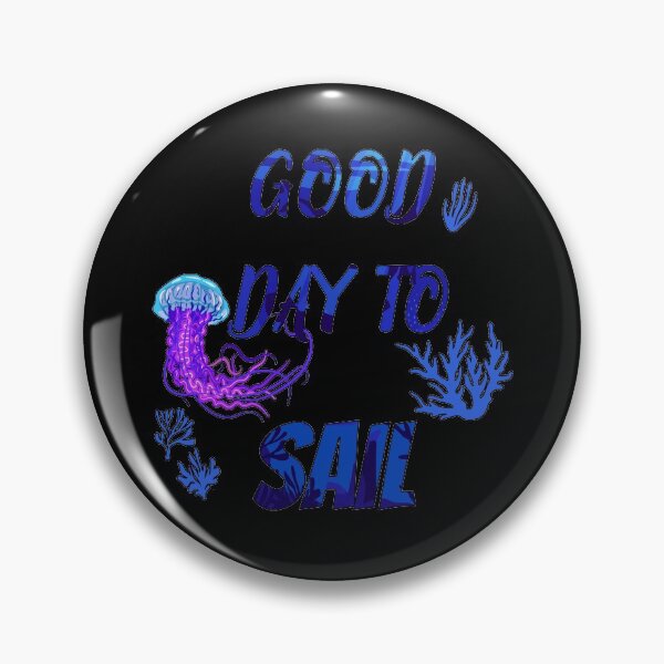 Item preview, Good day to sail, It's a good day to go to the sea designed and sold by Designer-amjed.