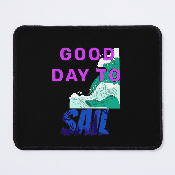 Item preview, Good day to sail it's the best time to sail designed and sold by Designer-amjed.