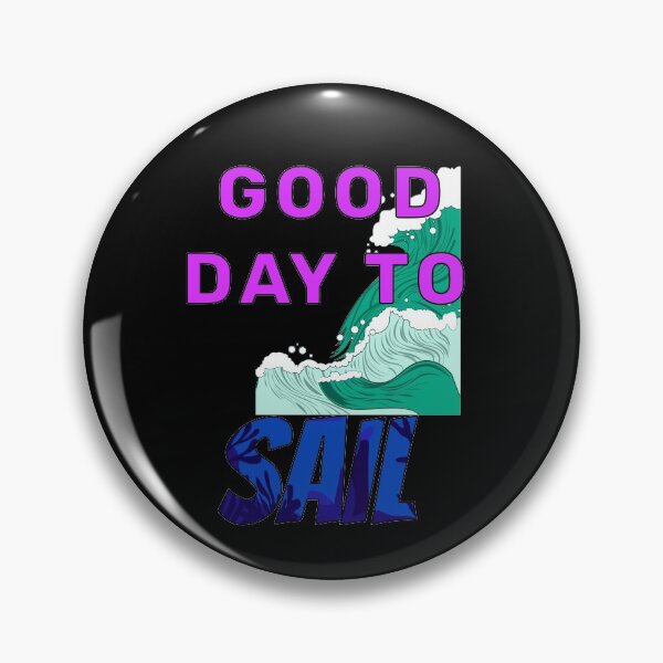 Item preview, Good day to sail it's the best time to sail designed and sold by Designer-amjed.