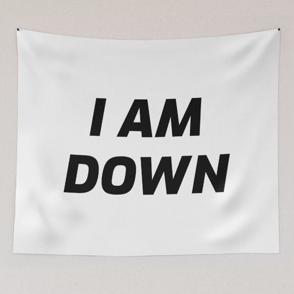 Item preview, I AM DOWN designed and sold by iamxxx.
