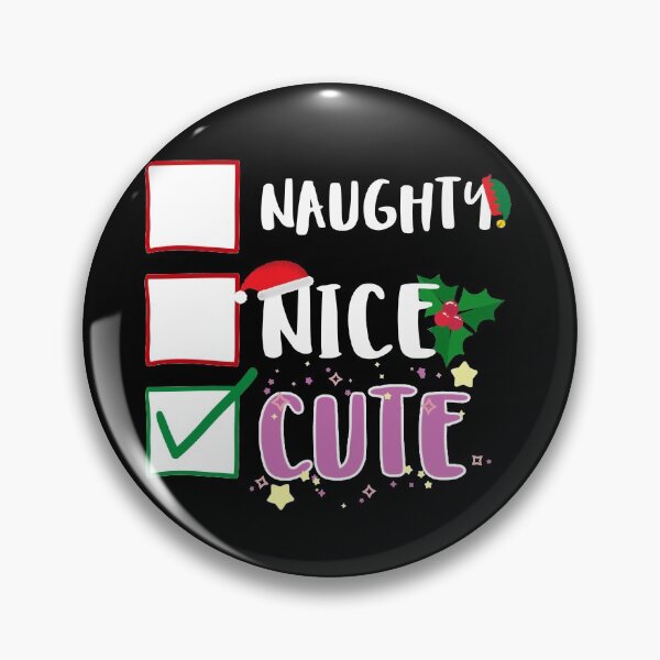 Item preview, Naughty Nice Cute Funny Sassy Pants Naughty List Graphic designed and sold by GO SHIRT-TEE.