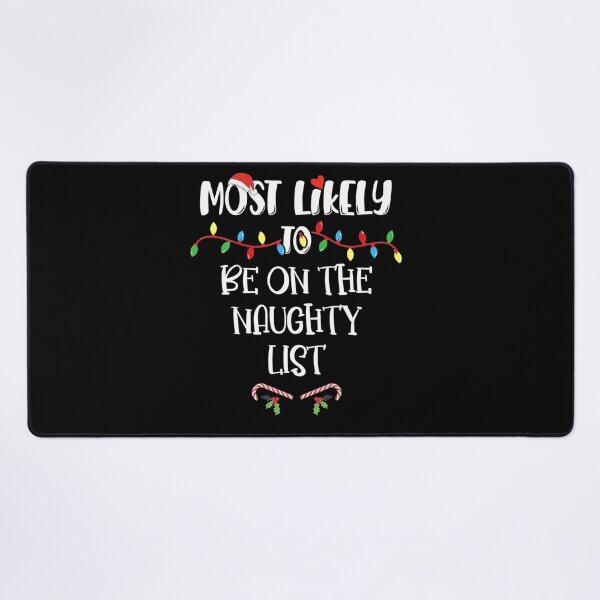 Item preview, Most Likely To Christmas Be on The Naughty List Family Group designed and sold by denisemcgowan.