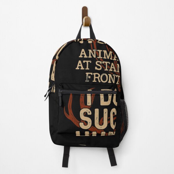 Item preview, I Don't Suck At Hunting Animals Suck At Standing In Front designed and sold by denisemcgowan.