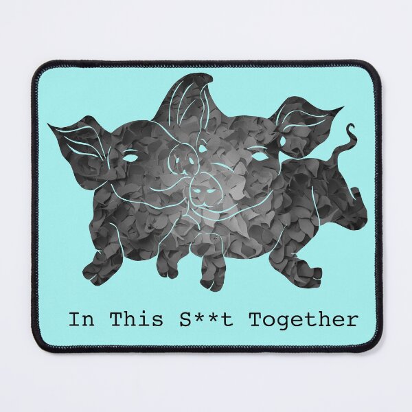 Item preview, In This S**t Together (Aqua) designed and sold by MidnightMagpie.