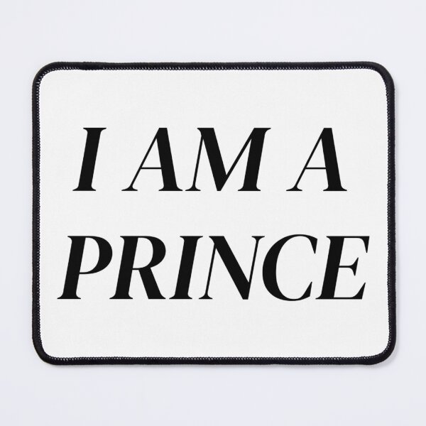 Item preview, I AM A PRINCE designed and sold by iamxxx.