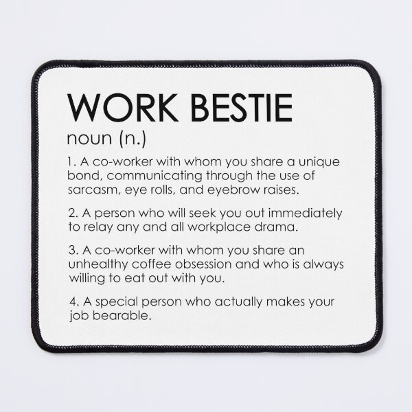 Item preview, Work Bestie designed and sold by DAFIN.
