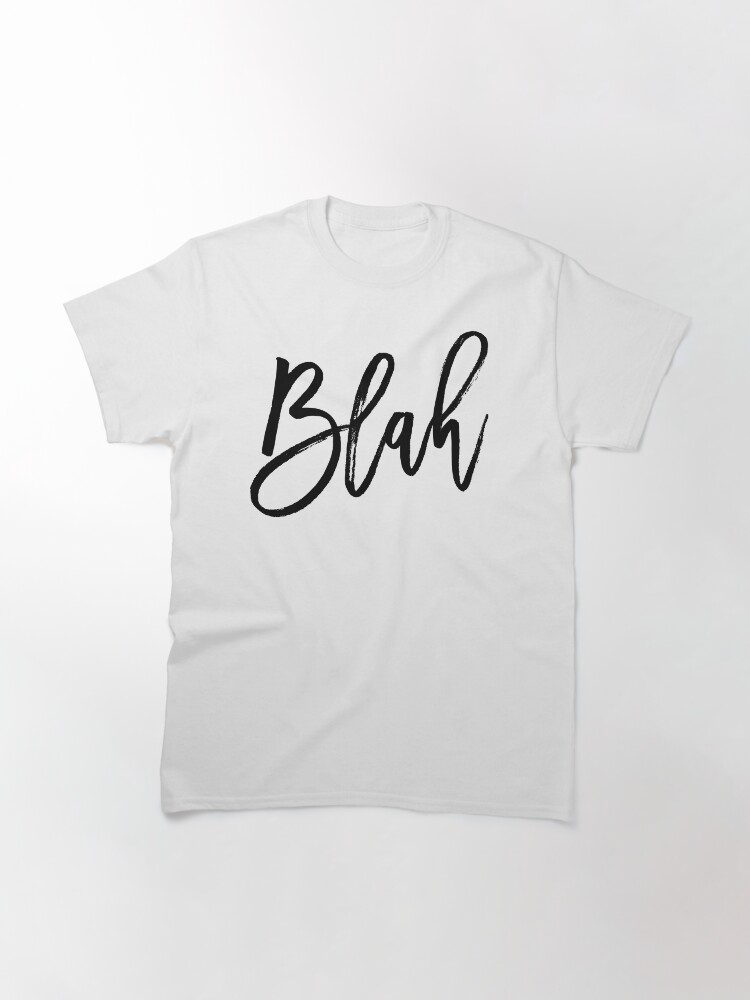 Alternate view of Blah hand brush lettering in black Classic T-Shirt