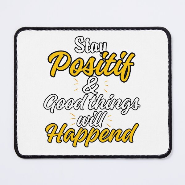 Item preview, Stay positif and good things will happend designed and sold by akramus.