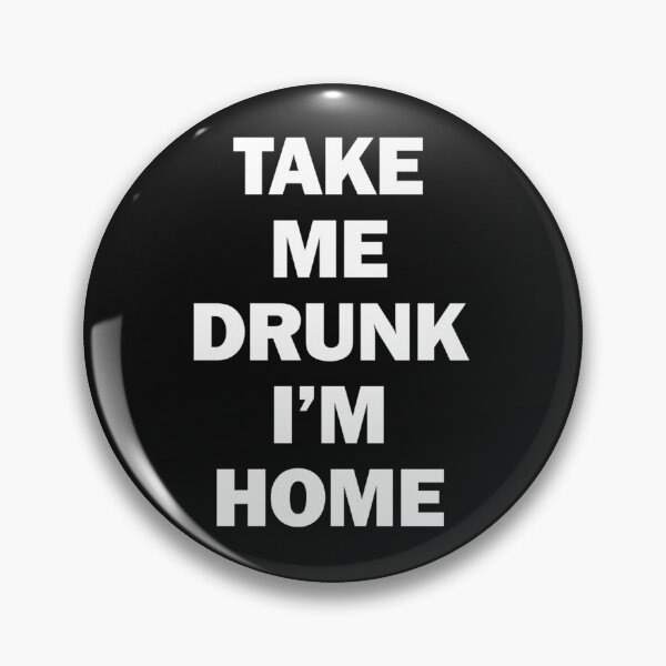 Item preview, Take Me Drunk I_m Home   designed and sold by SmallGoodThing.