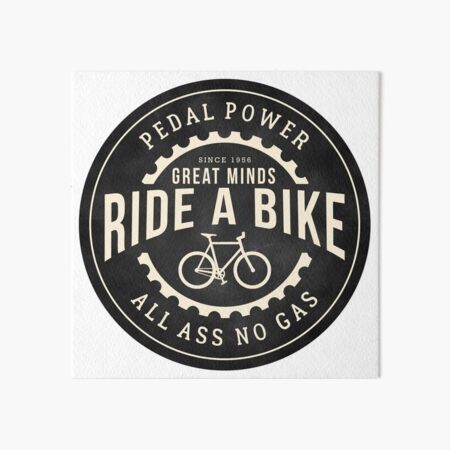 Great minds ride a bike Art Board Print