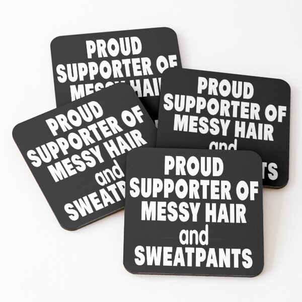 Item preview, Proud supporter of messy hair and sweatpants designed and sold by pnkpopcorn.
