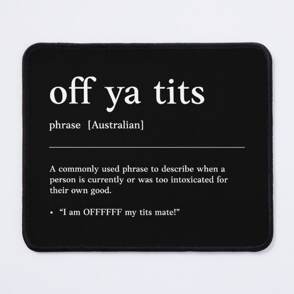 Item preview, Off ya tits | Drunk as AF | Funny Australian slang, phrase and humor definition designed and sold by Magic Mango.