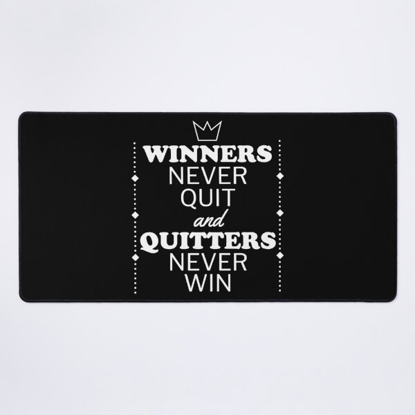Item preview, Winners never quit - Motivational designed and sold by Psych-odyssey.