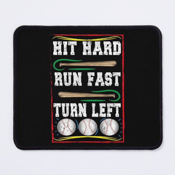 Item preview, Hit Hard Run Fast Turn Left, Baseball Design designed and sold by orangeblue21.