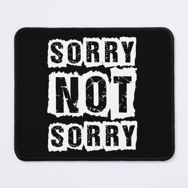 Item preview, Sorry not sorry designed and sold by pnkpopcorn.
