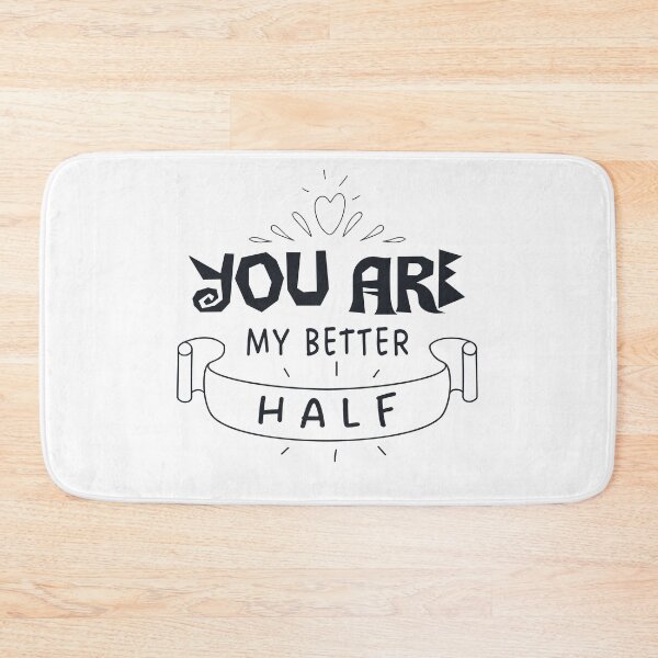 Item preview, You are my better half designed and sold by KHAFiT.
