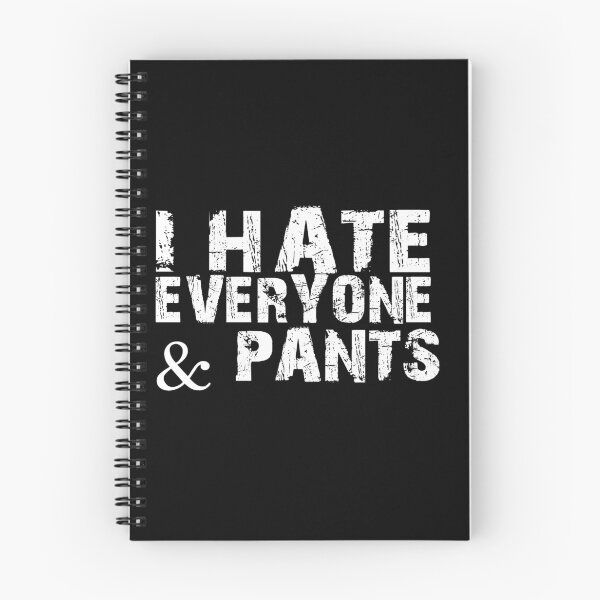 Item preview, I hate everyone & pants designed and sold by pnkpopcorn.