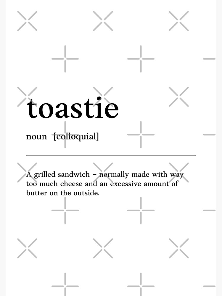 toastie-toasted-sandwich-funny-australian-slang-phrase-and-humor-definition-poster-for