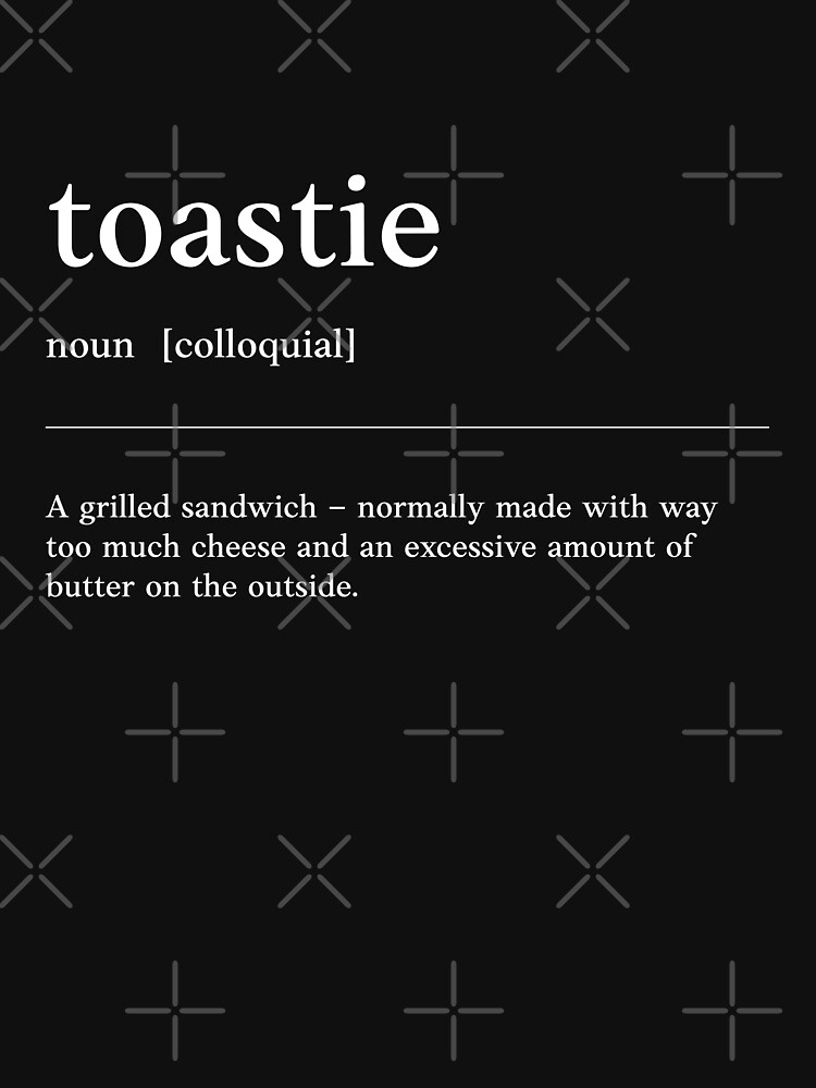 "Toastie Toasted Sandwich Funny Australian slang, phrase and humor definition" Tshirt for