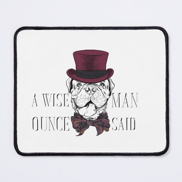 Item preview, A WISE MAN OUNCE SAID designed and sold by BNS-O.