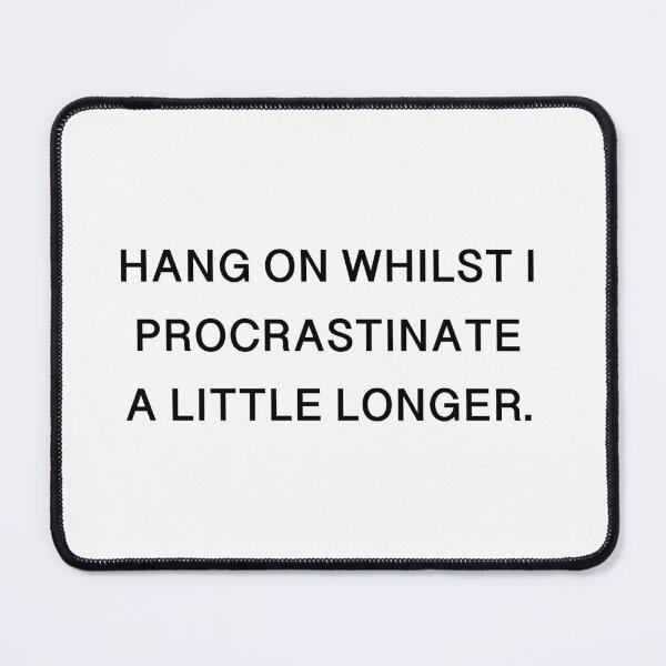 Item preview, Hang on whilst I procrastinate a little longer.  designed and sold by ThatChase.