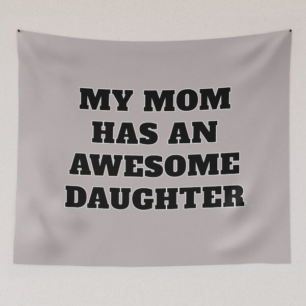 Item preview, My Mom Has an Awesome Daughter designed and sold by ThePurpleFrog.