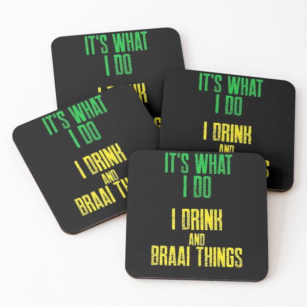 Item preview, South African Its what I do, I drink and Braai things  designed and sold by SKilner.