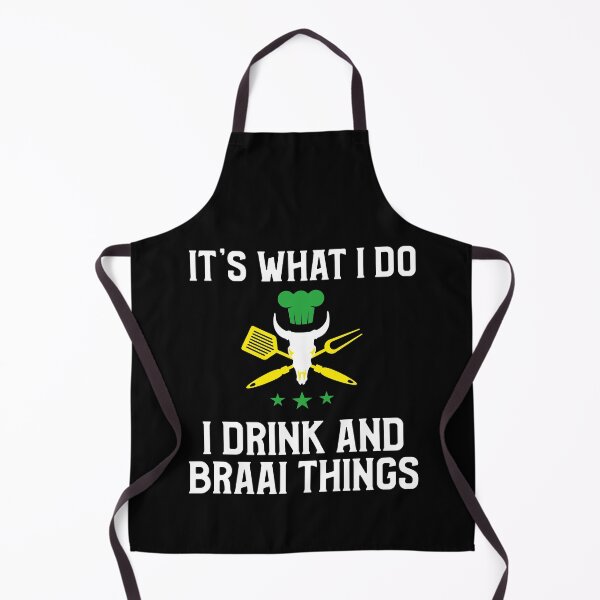 Item preview, South African Its what I do, I drink and Braai things picture designed and sold by SKilner.