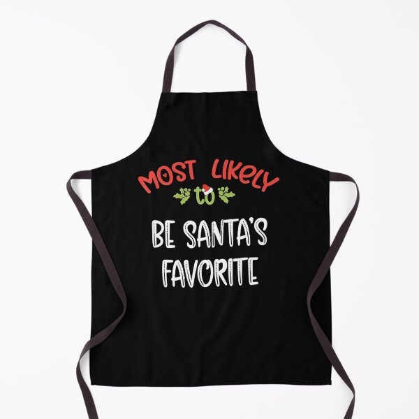 Item preview, Most Likely To Christmas be santa's favorite Matching Family designed and sold by denisemcgowan.