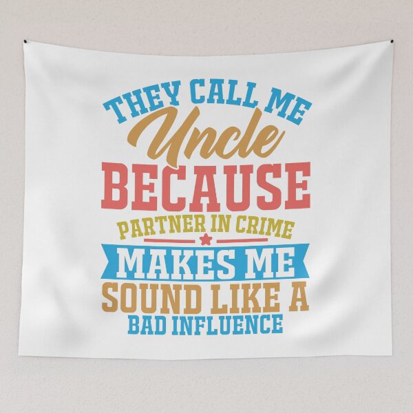 Item preview, They Call Me Uncle Because Partner In Crime designed and sold by binly123.