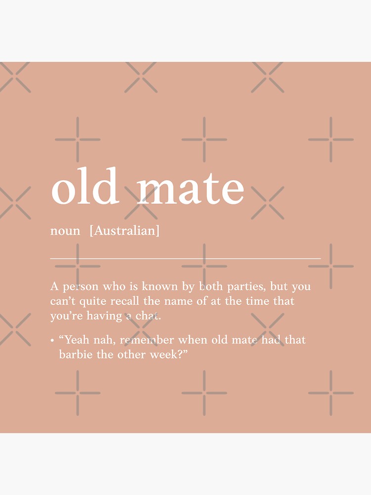 old-mate-funny-australian-slang-phrase-and-humor-definition