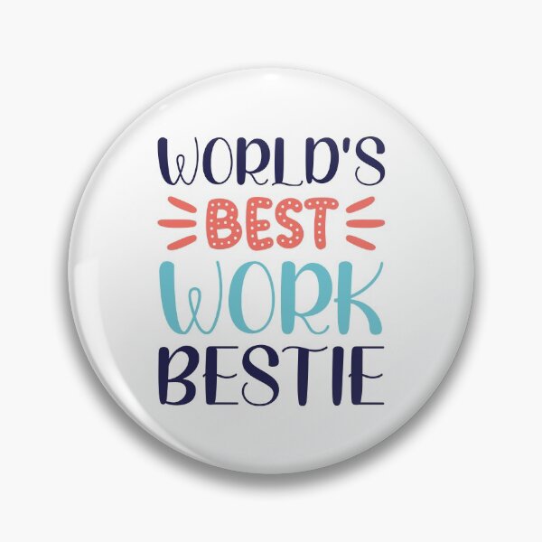 Item preview, World's Best Work Bestie designed and sold by DAFIN.